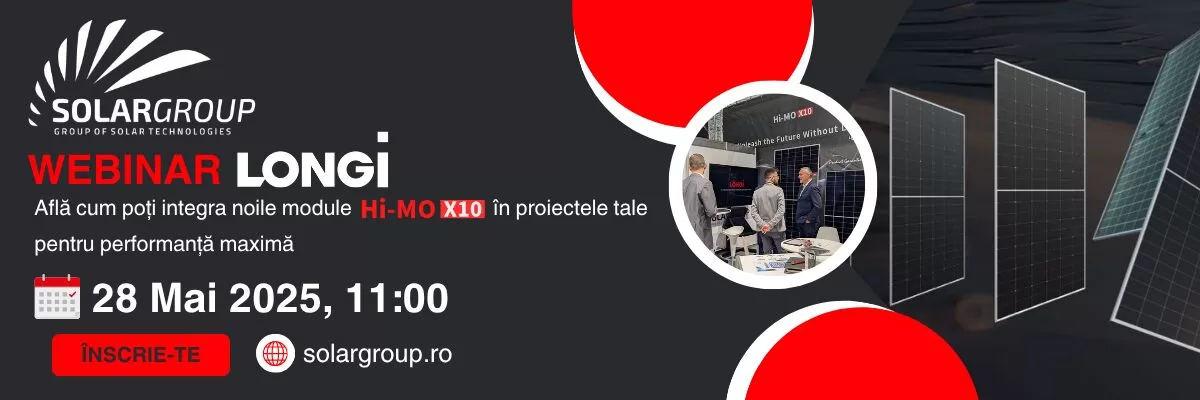 Webinar LONGi: Hi-MO X10 – Eficiență și inovație solară